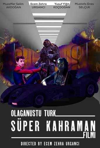 Olağanüstü Türk Süper Kahraman Filmi poster - Find streaming availability