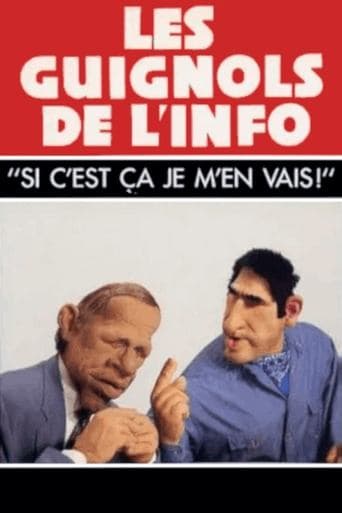 L'Année des Guignols - Si c'est ça, je m'en vais ! poster - Find streaming availability