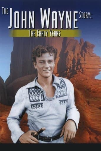 The John Wayne Story: The Early Years poster - Find streaming availability