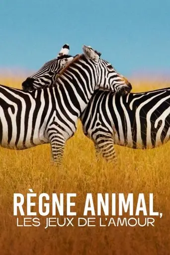 Règne animal, les jeux de l'amour poster - Find streaming availability
