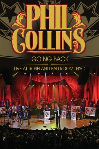 Phil Collins: Going Back - Live at the Roseland Ballroom, NYC poster - Find streaming availability