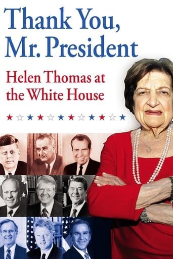 Thank You, Mr. President: Helen Thomas at the White House poster - Find streaming availability