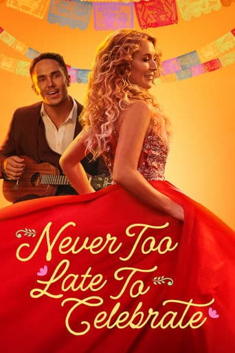 Never Too Late to Celebrate poster - Find streaming availability