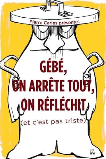 Gébé on arrête tout, on réfléchit poster - Find streaming availability