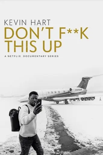Kevin Hart: Don't F**k This Up poster - Find streaming availability