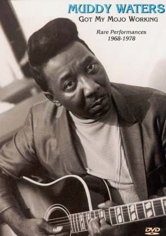 Muddy Waters - Got My Mojo Working - Rare Performances 1968-1978 poster - Find streaming availability