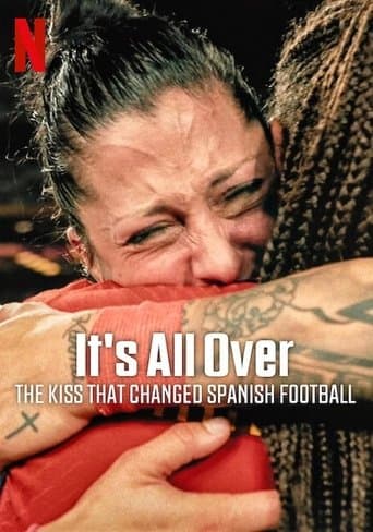 It's All Over: The Kiss That Changed Spanish Football poster - Find streaming availability