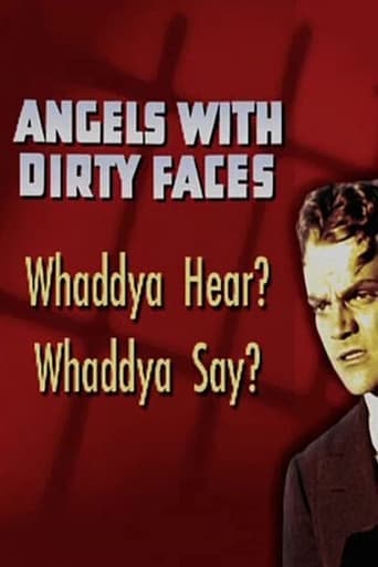 Angels with Dirty Faces: Whaddya Hear? Whaddya Say? poster - Find streaming availability