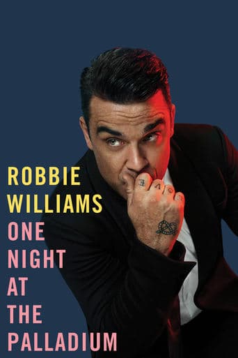 Robbie Williams: One Night At the Palladium poster - Find streaming availability