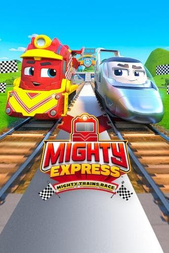 Mighty Express: Mighty Trains Race poster - Find streaming availability