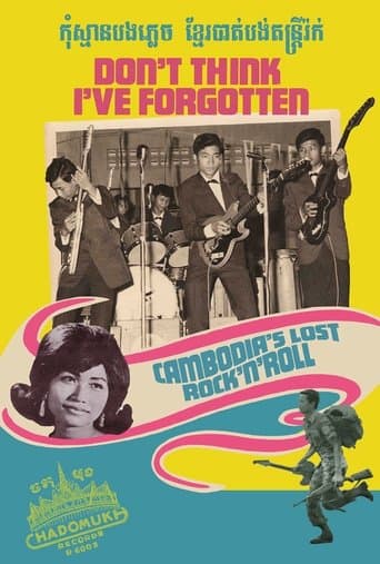 Don't Think I've Forgotten: Cambodia's Lost Rock and Roll poster - Find streaming availability