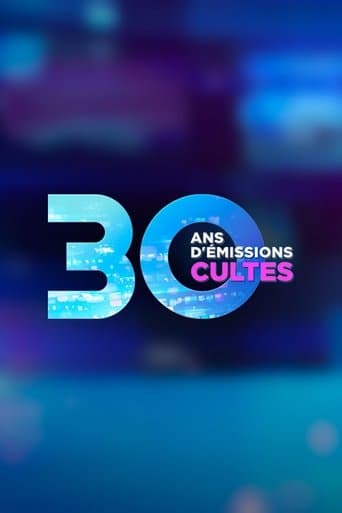 30 ans d'émissions cultes poster - Find streaming availability