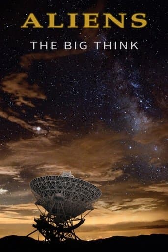 Aliens: The Big Think poster - Find streaming availability