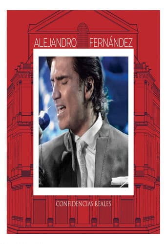Alejandro Fernández - Confidencias Reales poster - Find streaming availability
