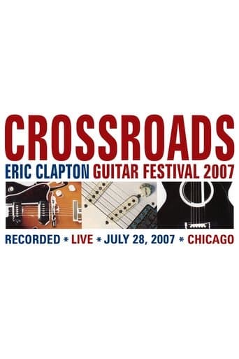 Eric Clapton's Crossroads Guitar Festival 2007 poster - Find streaming availability