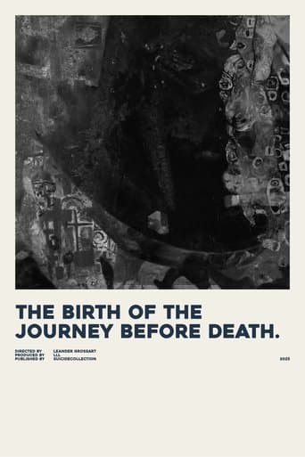 the birth of the journey before death. poster - Find streaming availability