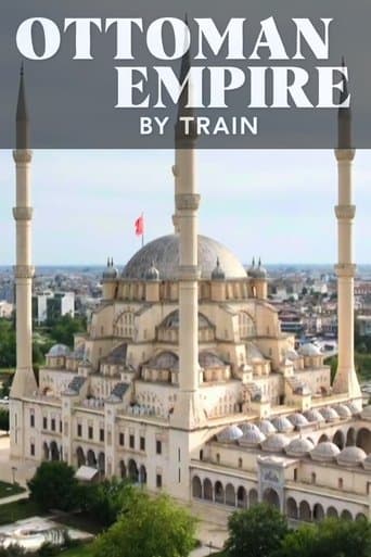 Ottoman Empire by Train poster - Find streaming availability