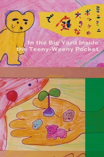 In the Big Yard Inside the Teeny-Weeny Pocket poster - Find streaming availability