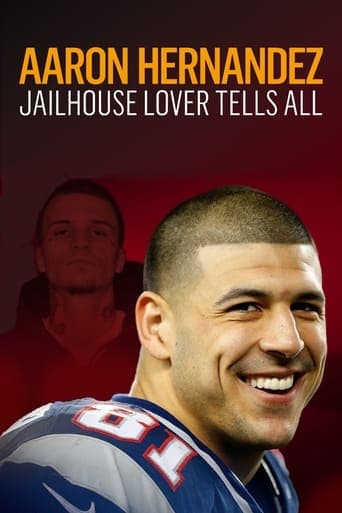 Aaron Hernandez: Jailhouse Lover Tells All poster - Find streaming availability