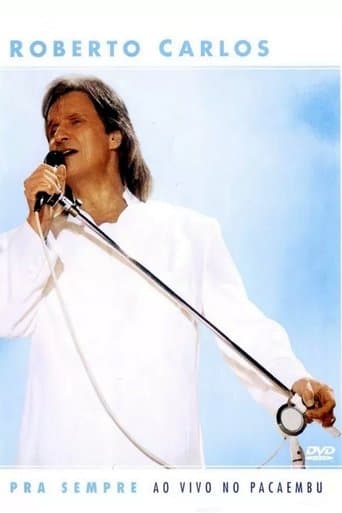 Roberto Carlos: Pra Sempre - Ao Vivo no Pacaembu poster - Find streaming availability