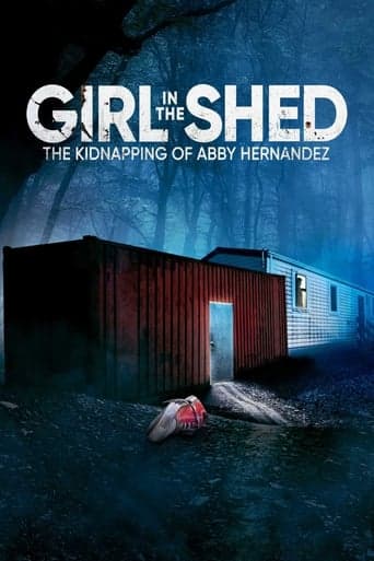 Girl in the Shed: The Kidnapping of Abby Hernandez poster - Find streaming availability