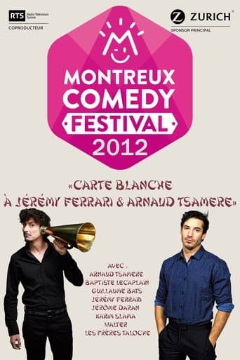 Montreux Comedy Festival 2012 - Carte blanche à Jérémy Ferrari & Arnaud Tsamere poster - Find streaming availability