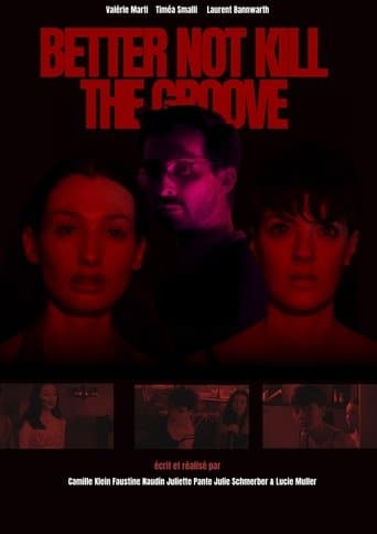 BETTER NOT KILL THE GROOVE poster - Find streaming availability