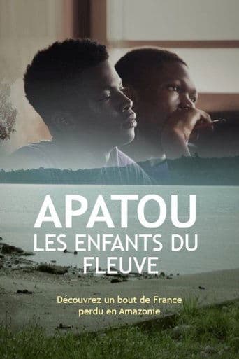Apatou, les enfants du fleuve poster - Find streaming availability