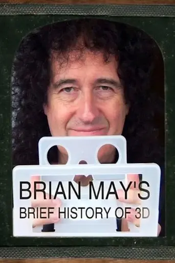 Brian May's Brief History of 3D poster - Find streaming availability