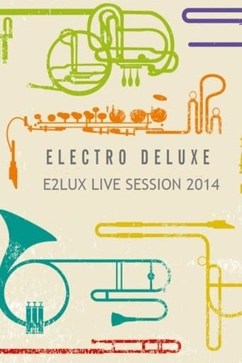 Electro Deluxe E2lux Live Sessions poster - Find streaming availability