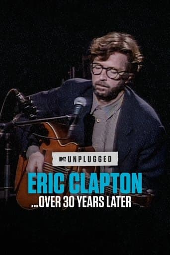 Eric Clapton Unplugged… Over 30 Years Later poster - Find streaming availability