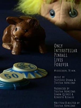Only Interstellar Pinball Lives Forever poster - Find streaming availability