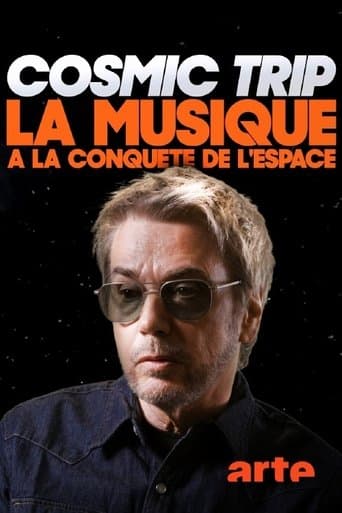 Cosmic Trip, la musique à la conquête de l'espace poster - Find streaming availability