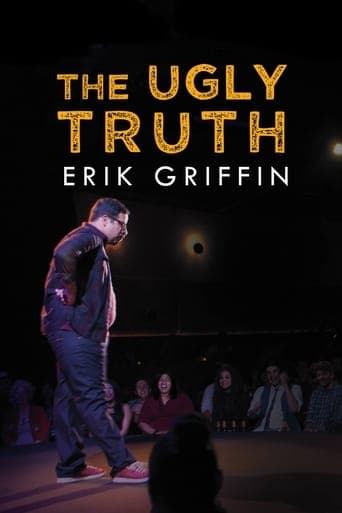 Erik Griffin: The Ugly Truth poster - Find streaming availability