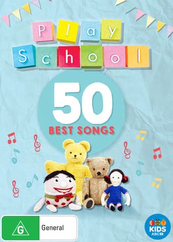 Play School: 50 Best Songs poster - Find streaming availability