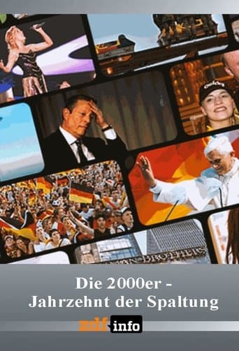 Die 2000er - Jahrzehnt der Spaltung poster - Find streaming availability