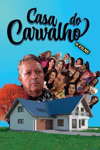 Casa do Carvalho - O Filme poster - Find streaming availability