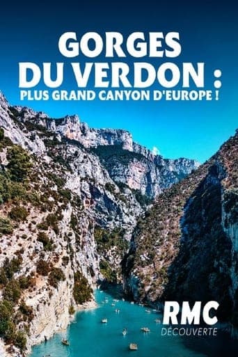 Gorges du Verdon: Les défis du plus grand canyon d'Europe poster - Find streaming availability