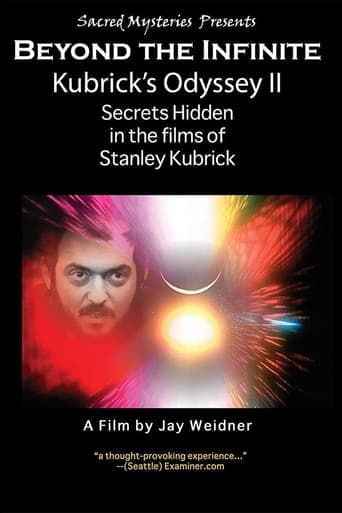 Kubrick's Odyssey II: Secrets Hidden in the Films of Stanley Kubrick; Part Two: Beyond the Infinite poster - Find streaming availability