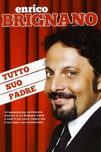 Enrico Brignano: Tutto suo padre poster - Find streaming availability