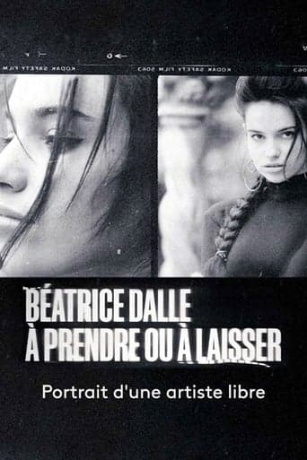 Béatrice Dalle, à prendre ou à laisser poster - Find streaming availability