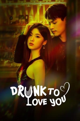 Drunk To Love You poster - Find streaming availability