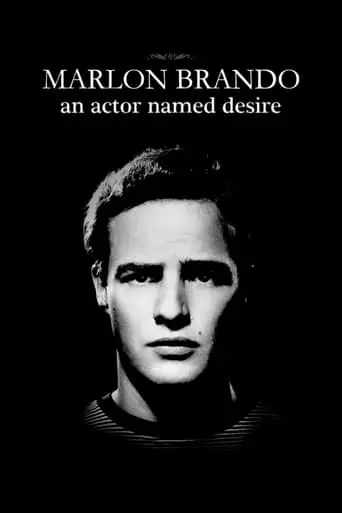 Marlon Brando: An Actor Named Desire poster - Find streaming availability