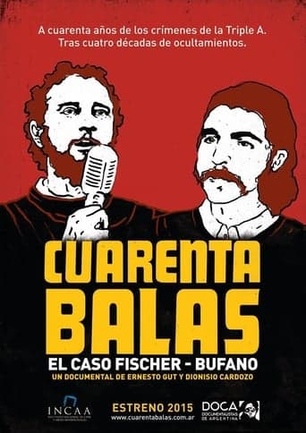 Cuarenta balas: El caso Fischer-Bufano poster - Find streaming availability