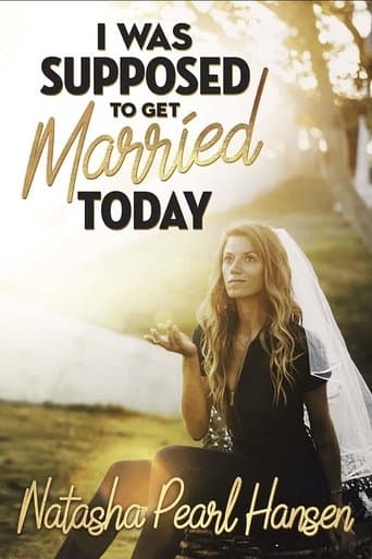Natasha Pearl Hansen: I Was Supposed to Get Married Today poster - Find streaming availability