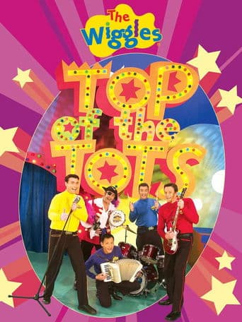 The Wiggles: Top of the Tots poster - Find streaming availability