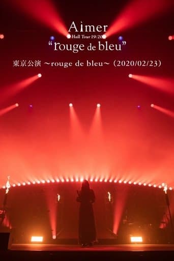 Aimer Hall Tour 19/20 “rouge de bleu” 東京公演 ～rouge de bleu～ poster - Find streaming availability