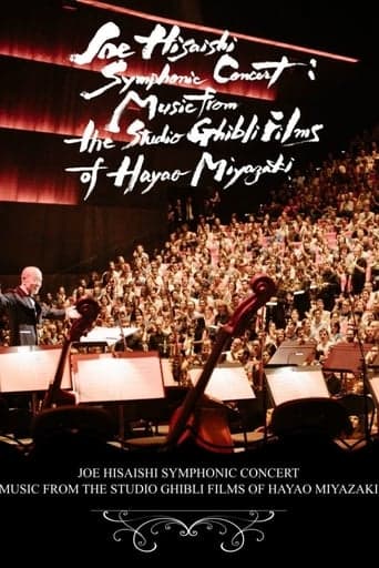 Joe Hisaishi Symphonic Concert: Music from the Studio Ghibli Films of Hayao Miyazaki poster - Find streaming availability