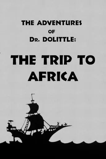 The Adventures of Dr. Dolittle: Tale 1 - The Trip to Africa poster - Find streaming availability