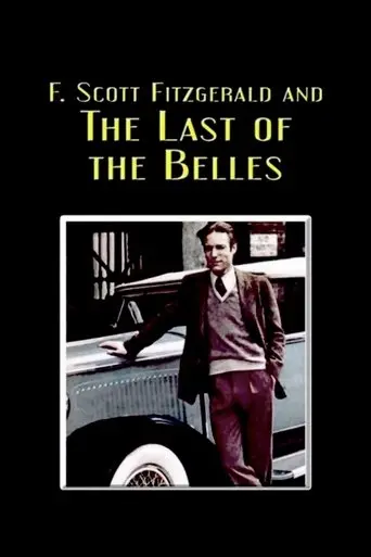 F. Scott Fitzgerald and the Last of the Belles poster - Find streaming availability